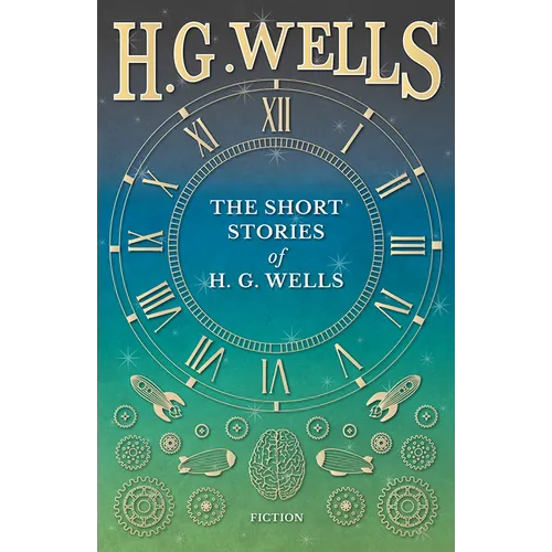 The Short Stories of H. G. Wells - Paperback
