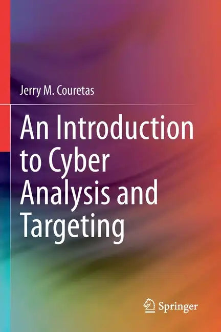 An Introduction to Cyber Analysis and Targeting - Paperback
