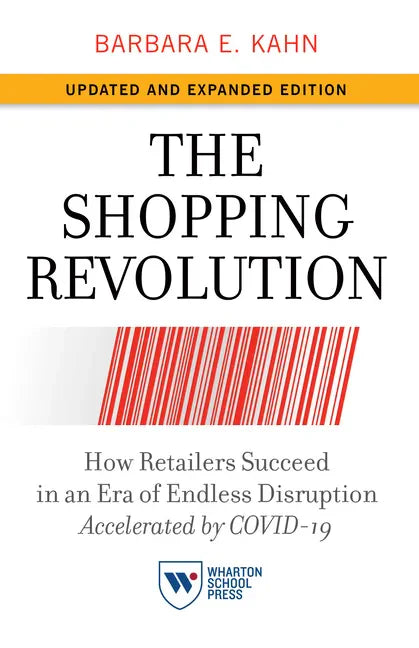 The Shopping Revolution, Updated and Expanded Edition: How Retailers Succeed in an Era of Endless Disruption Accelerated by Covid-19 - Paperback