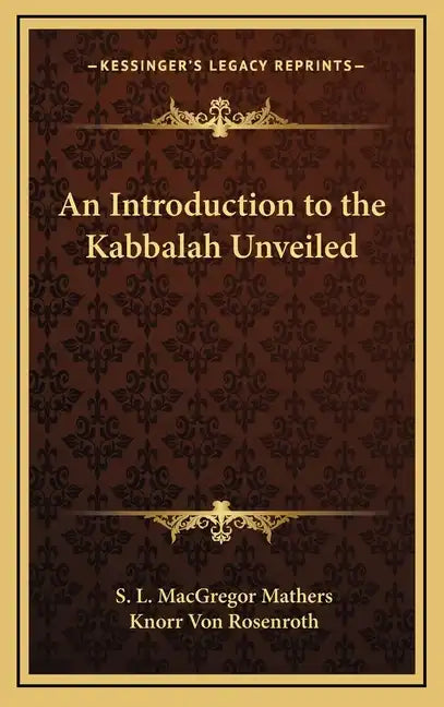 An Introduction to the Kabbalah Unveiled - Hardcover