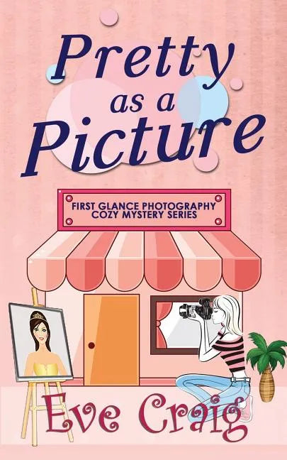 Pretty As A Picture: First Glance Photography Cozy Mystery Series - Paperback