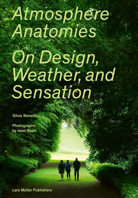 Atmosphere Anatomies: On Design, Weather, and Sensation - Paperback