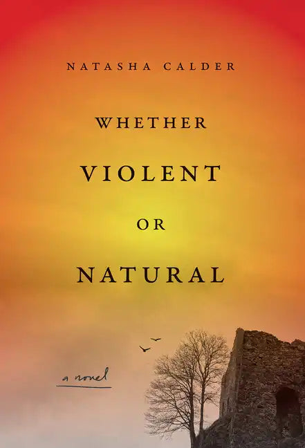 Whether Violent or Natural - Hardcover
