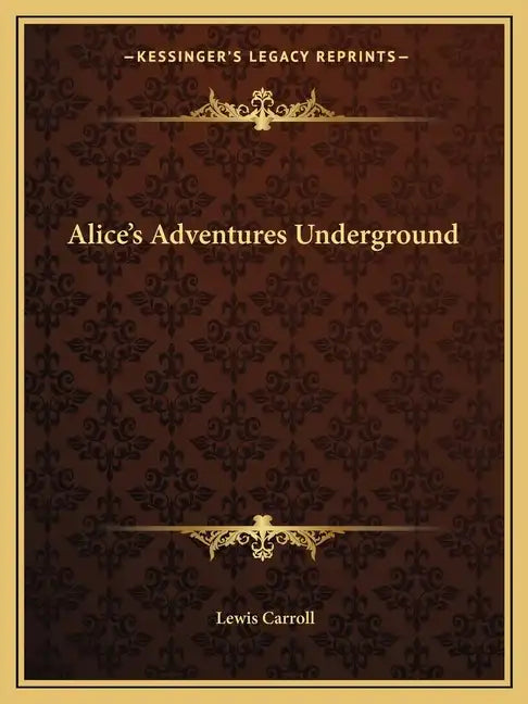 Alice's Adventures Underground - Paperback