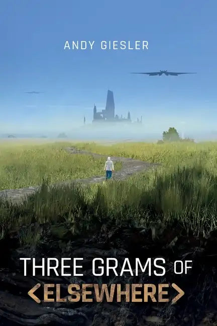 Three Grams of Elsewhere - Paperback