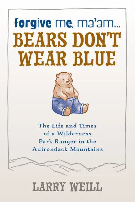 Forgive Me, Ma'am... Bears Don't Wear Blue - Paperback