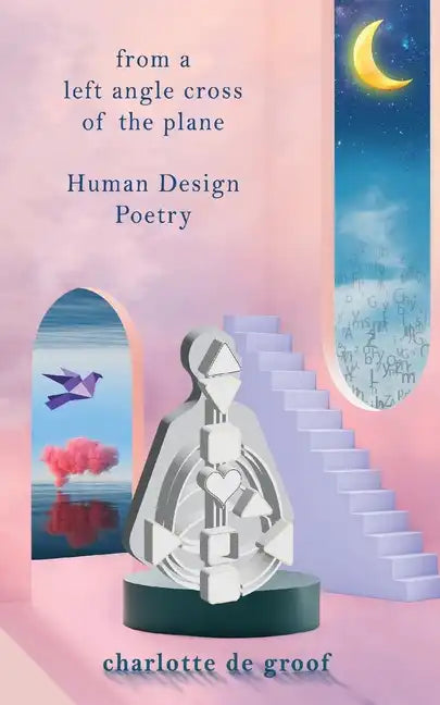From a Left Angle Cross of the Plane: Human Design Poetry - Paperback