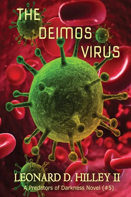 The Deimos Virus: Predators of Darkness Series: Book Five - Paperback
