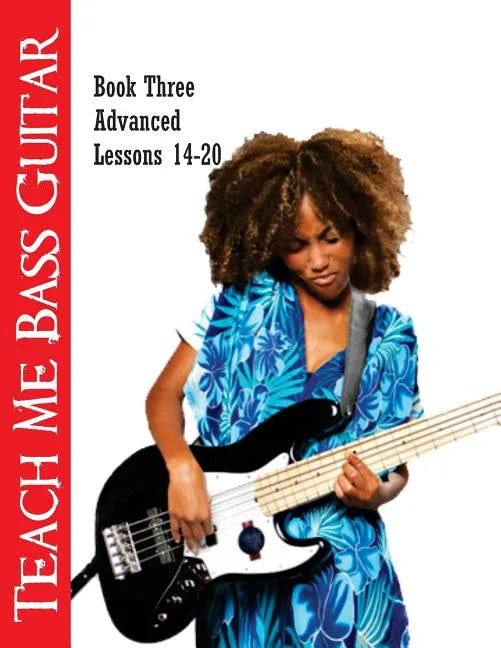 Teach Me Bass Guitar Book 3, Advanced: Roy Vogt's Bass Lessons for Advanced Players - Paperback