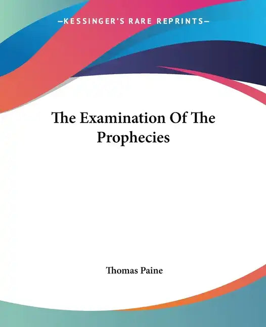 The Examination of the Prophecies - Paperback