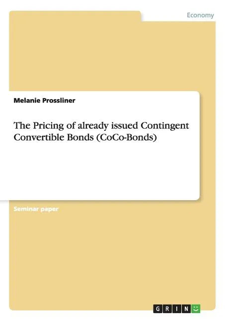 The Pricing of already issued Contingent Convertible Bonds (CoCo-Bonds) - Paperback