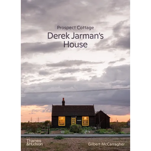 Prospect Cottage: Derek Jarman's House - Hardcover