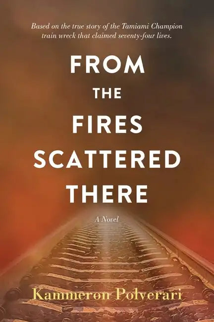 From the Fires Scattered There - Paperback