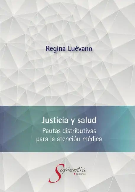 Justicia y salud. Pautas distributivas para la atención médica - Paperback