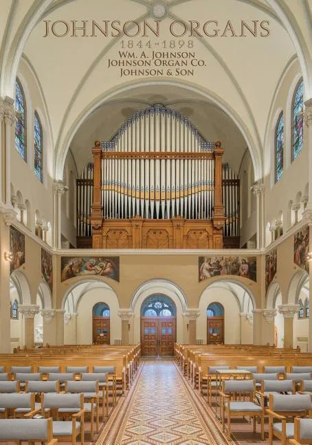 Johnson Organs: 1844-1898 - Paperback
