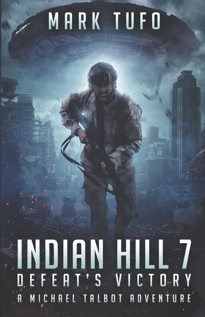 Indian HIll 7: Defeat's Victory: A Michael Talbot Adventure - Paperback