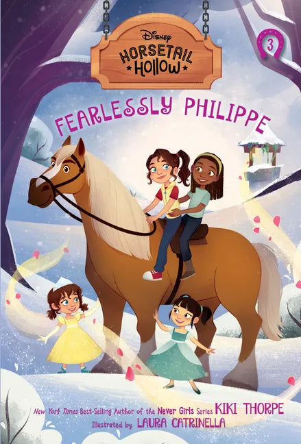 Fearlessly Philippe: Princess Belles Horse (Disneys Horsetail Hollow, Book 3) - Paperback