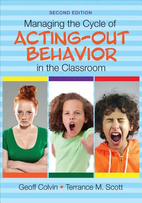 Managing the Cycle of Acting-Out Behavior in the Classroom - Paperback