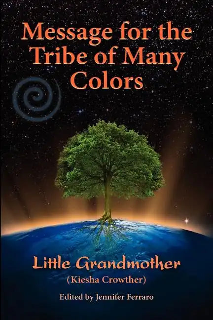Message for the Tribe of Many Colors - Paperback