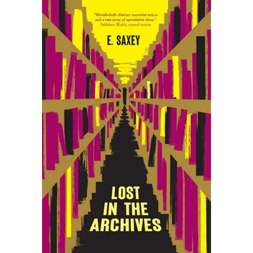Lost in the Archives: Speculative Stories - Paperback