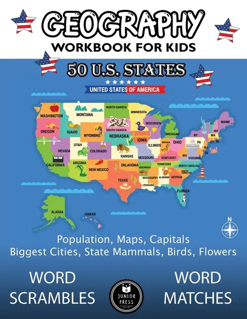 Geography Workbook for Kids: 50 US States Activity Book - Word Scrambles & Matches, Population, Maps, Capitals, Biggest Cities, State Mammals, Bird - Paperback