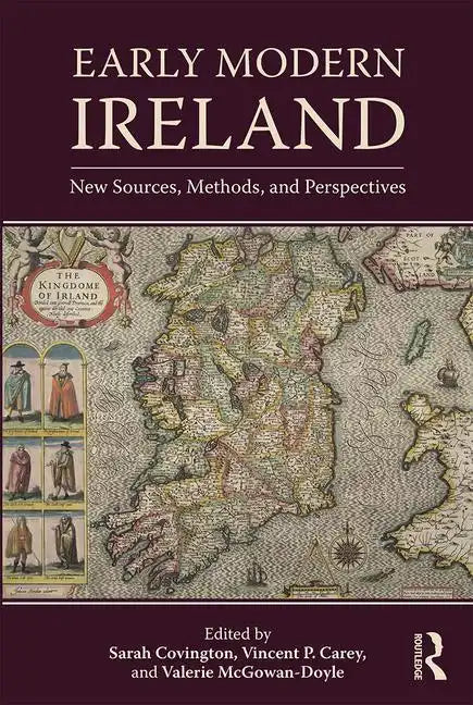 Early Modern Ireland: New Sources, Methods, and Perspectives - Paperback