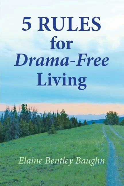 5 Rules for Drama-Free Living - Paperback