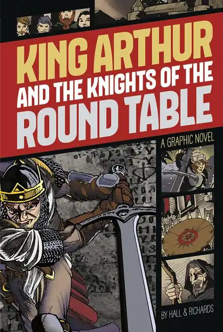 King Arthur and the Knights of the Round Table: A Graphic Novel - Paperback
