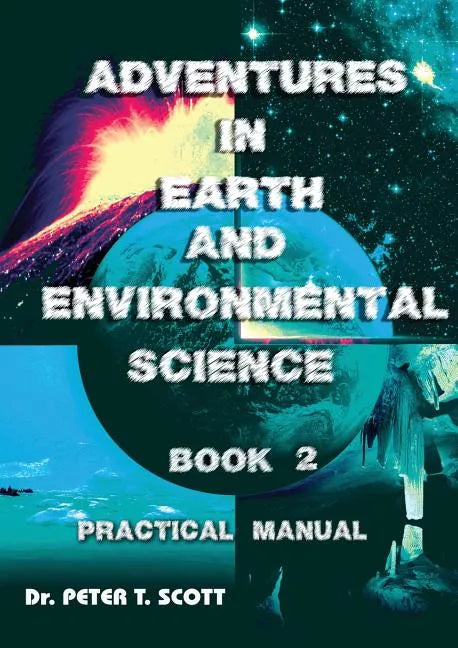 Adventures in Earth and Environmental Science Book 2: Practical Manual - Paperback