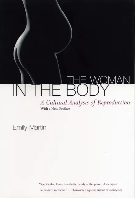 The Woman in the Body: A Cultural Analysis of Reproduction - Paperback