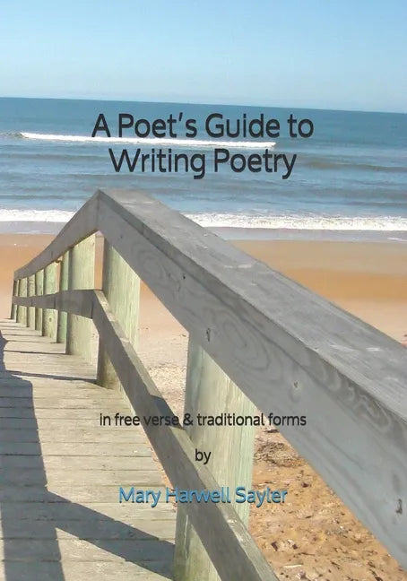 A Poet's Guide to Writing Poetry: in free verse & traditional forms - Paperback