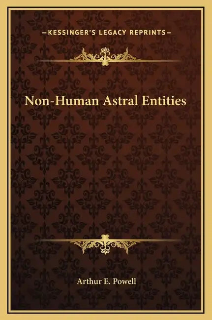 Non-Human Astral Entities - Hardcover