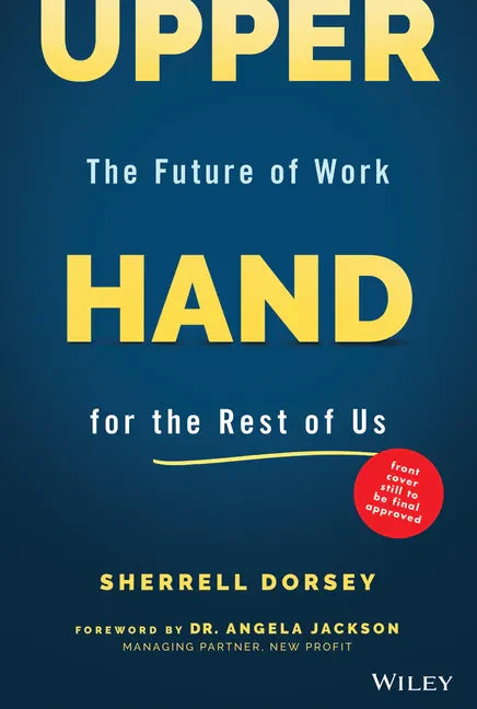 Upper Hand: The Future of Work for the Rest of Us - Hardcover