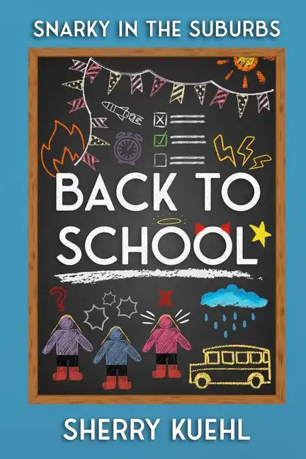 Snarky in the Suburbs: Back to School - Paperback