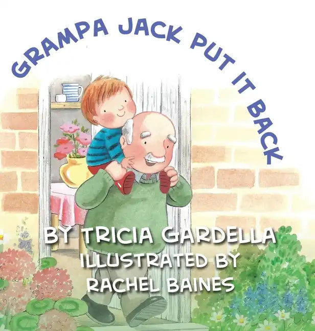 Grampa Jack Put It Back: Learning self-discipline - Hardcover