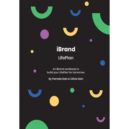 iBRAND: LifePlan: A workbook for building your LifePlan on where you want to be...not where you are today. - Paperback