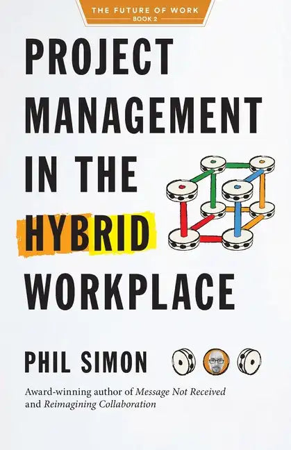 Project Management in the Hybrid Workplace - Paperback