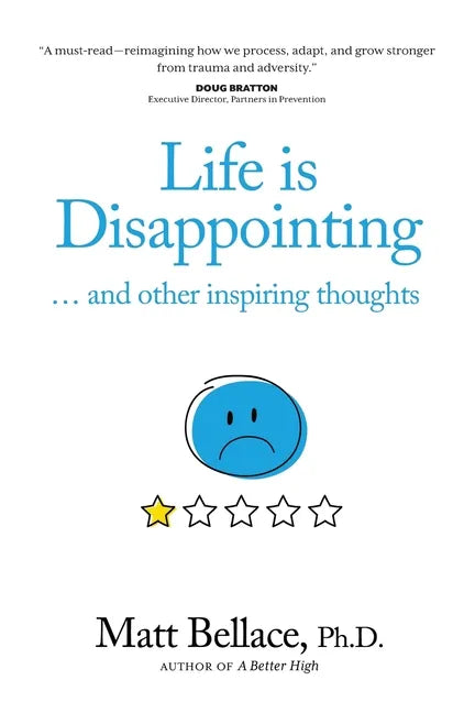 Life is Disappointing ... and other inspiring thoughts - Paperback