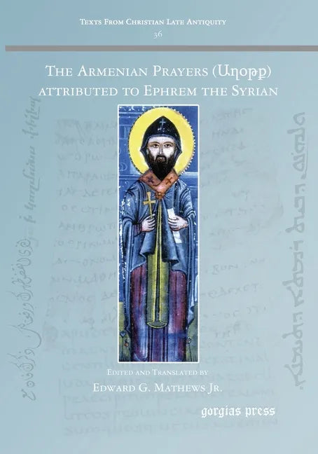 The Armenian Prayers attributed to Ephrem the Syrian - Paperback
