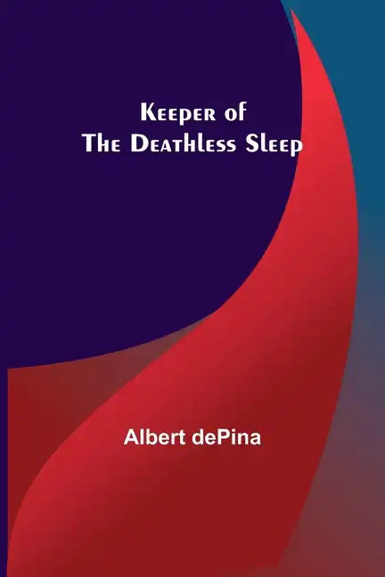 Keeper of the Deathless Sleep - Paperback