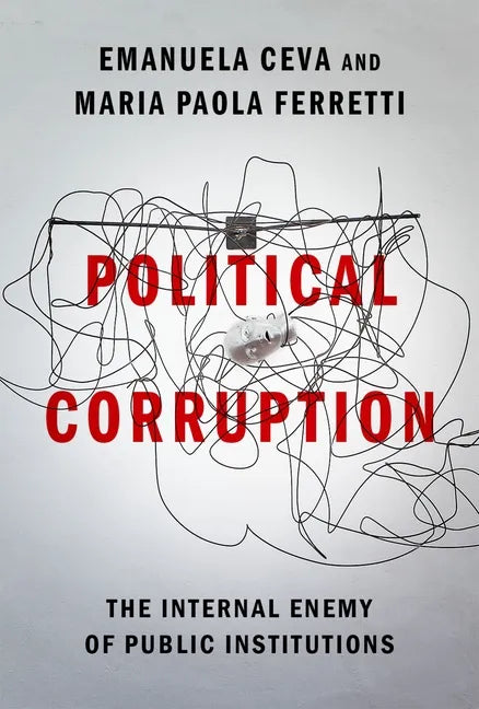 Political Corruption: The Internal Enemy of Public Institutions - Hardcover