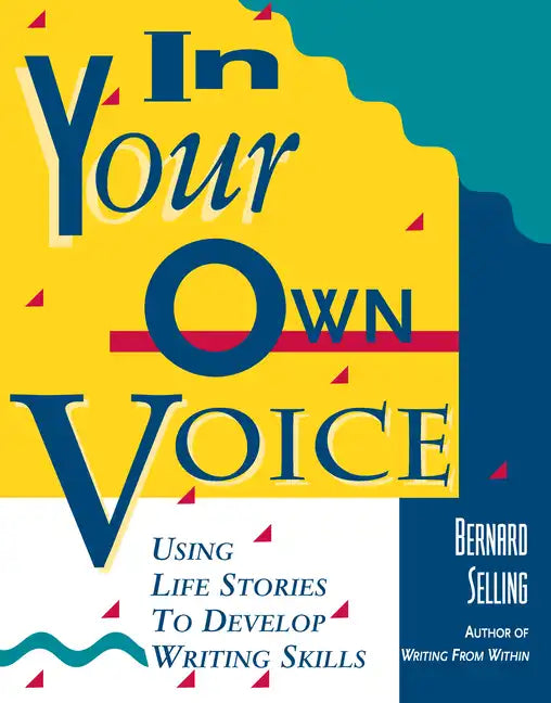In Your Own Voice: Using Life Stories to Develop Writing Skills - Paperback