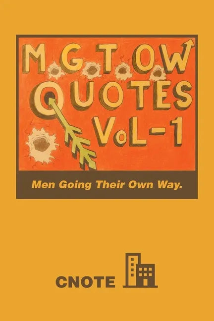 Mgtow Quotes Vol-1: Men Going Their Own Way. - Paperback