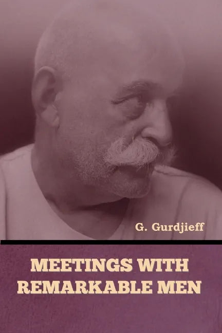 Meetings with Remarkable Men - Paperback