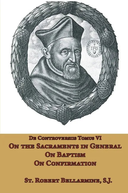 On the Sacraments in General, on Baptism and on Confirmation - Paperback