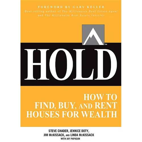 Hold: How to Find, Buy, and Rent Houses for Wealth - Paperback