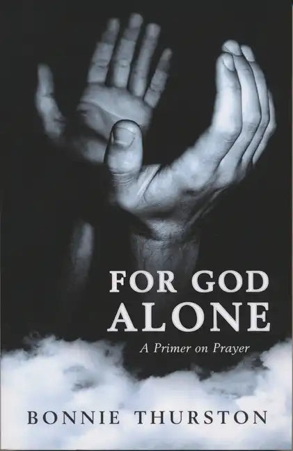 For God Alone: A Primer on Prayer - Paperback
