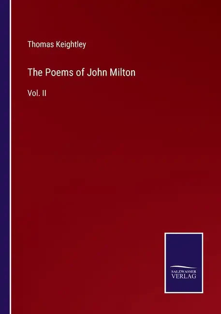 The Poems of John Milton: Vol. II - Paperback