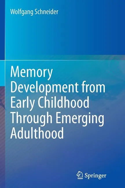 Memory Development from Early Childhood Through Emerging Adulthood - Paperback