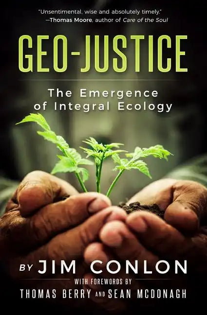 Geo-Justice: The Emergence of Integral Ecology - Paperback